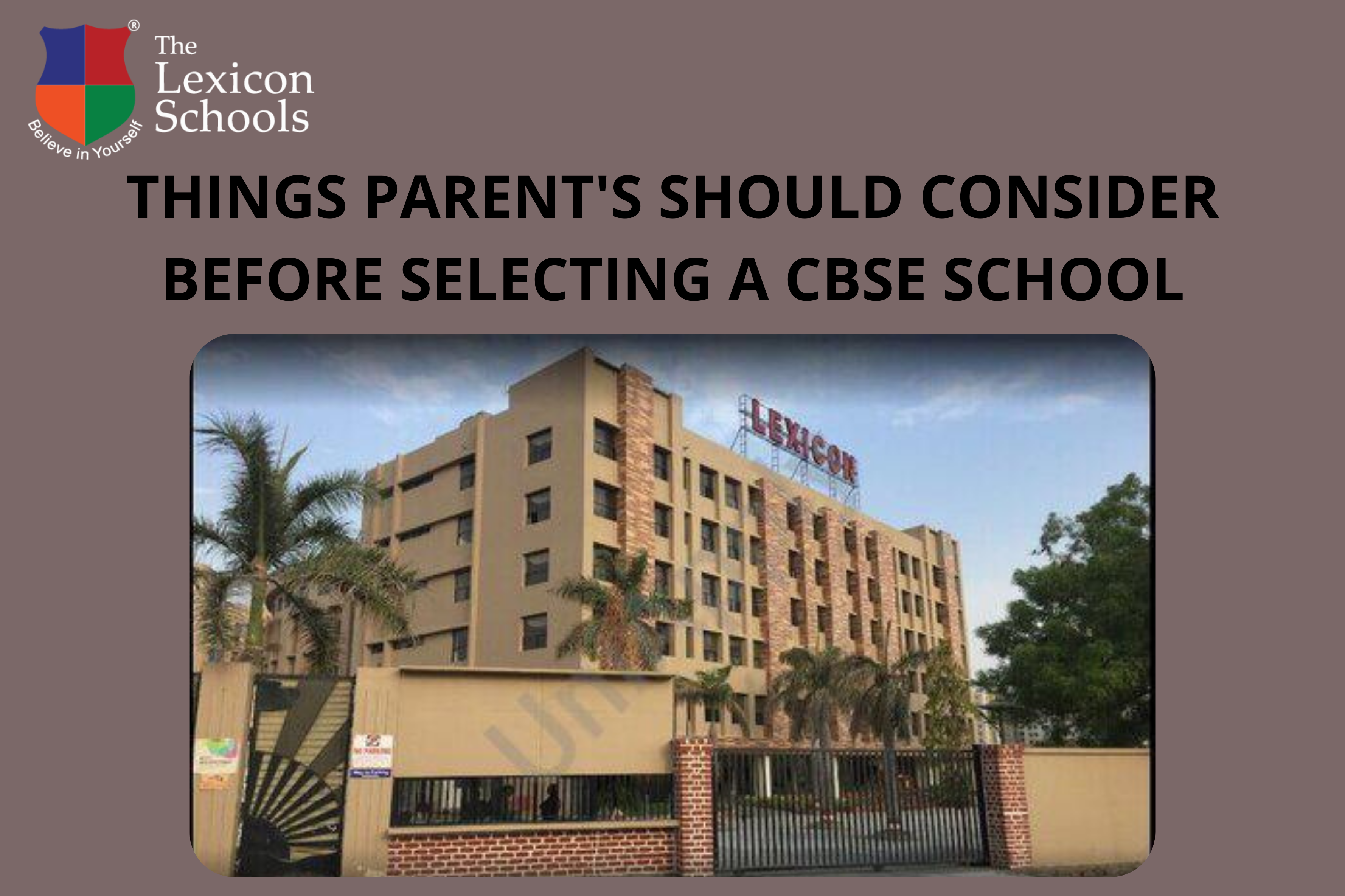 THINGS PARENTS SHOULD CONSIDER BEFORE SELECTING A CBSE SCHOOL