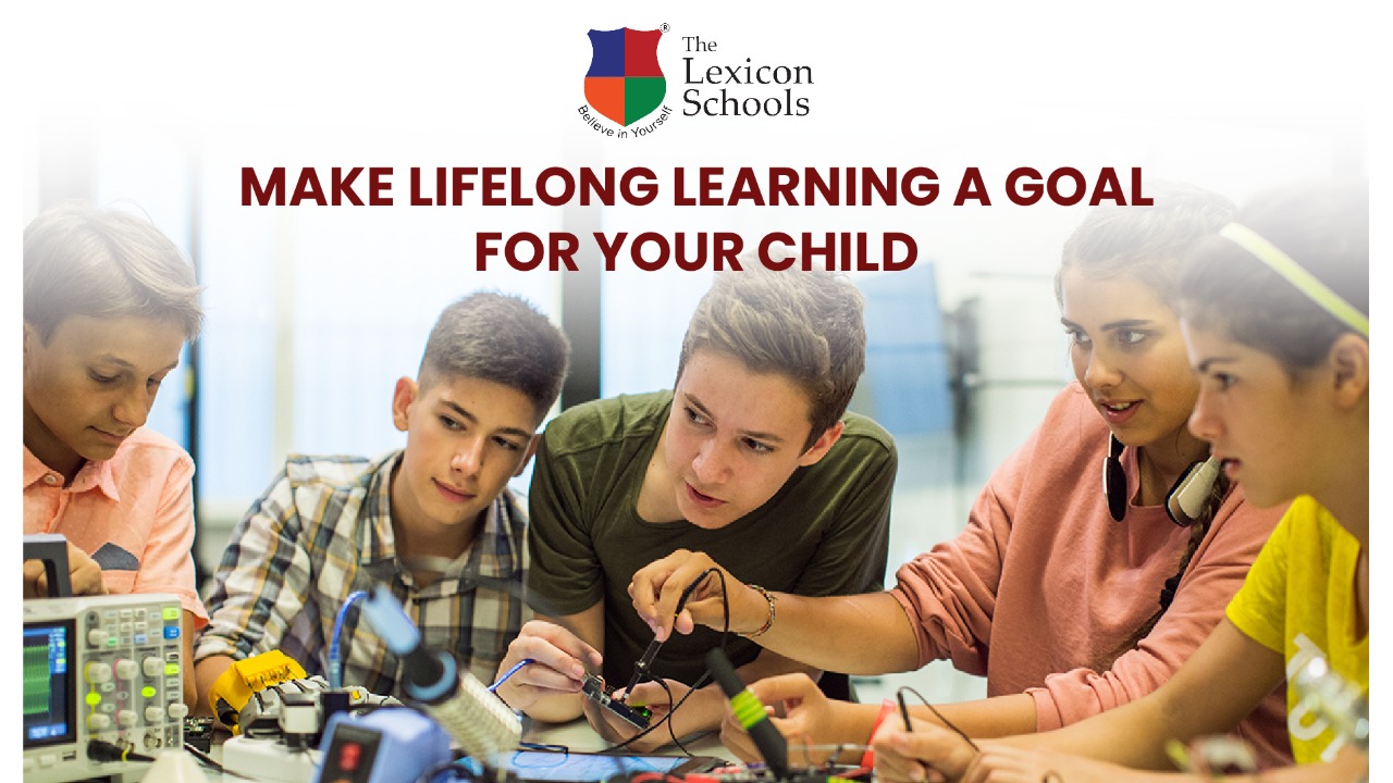 MAKING LIFELONG LEARNING A GOAL FOR YOUR CHILD